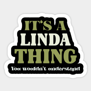 It's a Linda Thing You Wouldn't Understand Sticker